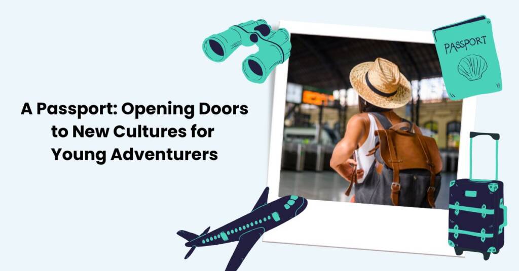 A Passport Opening Doors to New Cultures for Young Adventurers